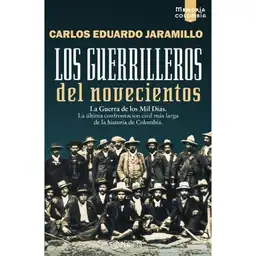 Los Guerrilleros Del Novecientos