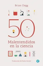 50 Malentendidos en la Ciencia - Clegg Brian