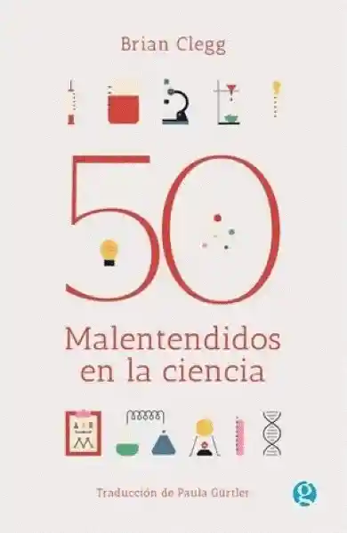 50 Malentendidos en la Ciencia - Clegg Brian