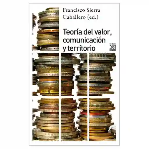 Sierra Francisco-Teoría Del Valor Comunicación Y Territorio
