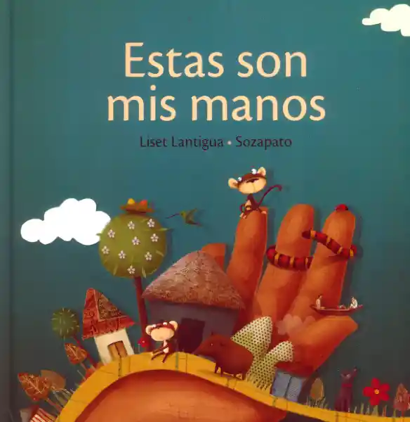 Estas Son Mis Manos - Fondo de Cultura Económica