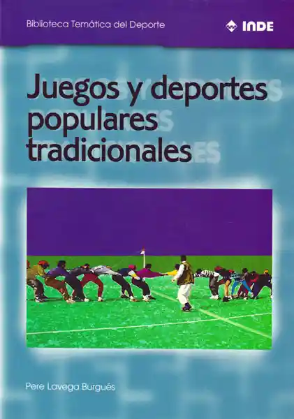 Juegos y Deportes Populares Tradicionales - Pere Lavega Burgués