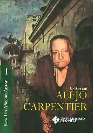 Un Año Con Alejo Carpentier - Nancy Malaver Cruz