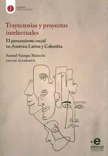 Trayectorias Y Proyectos Intelectuales