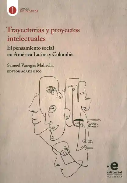 Trayectorias Y Proyectos Intelectuales