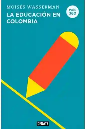 La Educación En Colombia