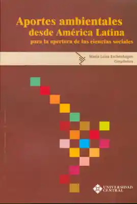 Aportes ambientales desde América Latina para la apertura de las ciencias sociales