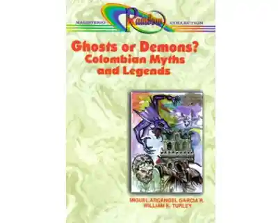 Ghosts or Demons? Colombian Myths And Legends