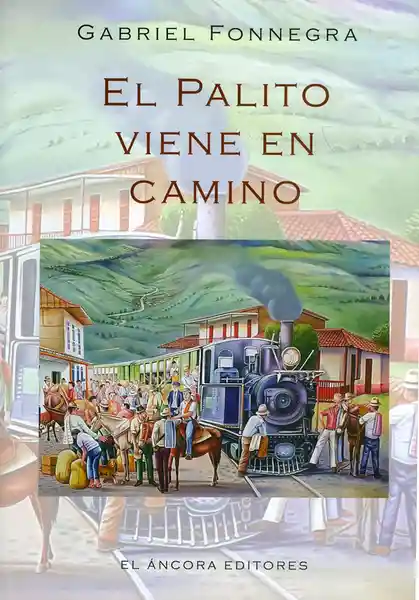 El Palito Viene en Camino - Gabriel Fonnegra