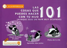 Las 101 Cosas Que Puedes Hacer Con tu Hijo