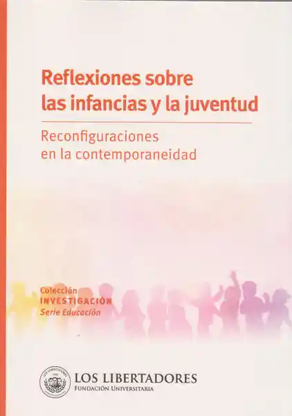 Reflexiones Sobre Las Infancias y la Juventud