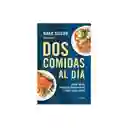 Dos Comidas Al Dia Sisson - Mark Sisson