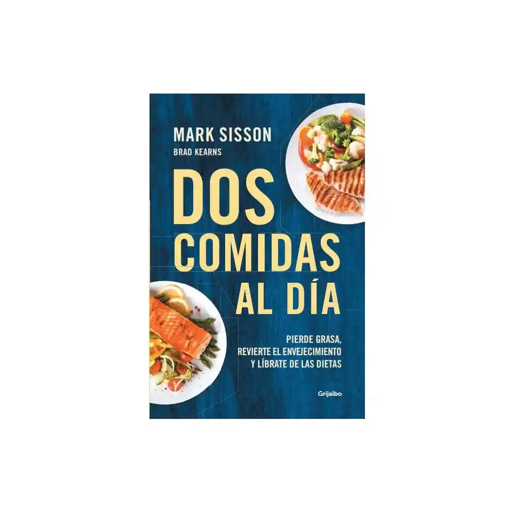 Dos Comidas Al Dia Sisson - Mark Sisson