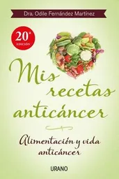 Mis Recetas Anticancer - Fernández Martínez Odile