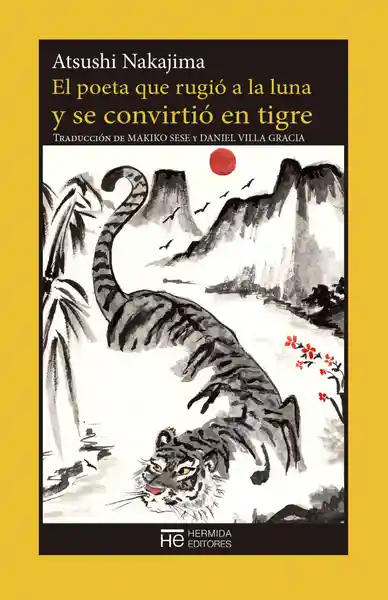 El Poeta Que Rugió a la Luna y se Convirtió en Tigre