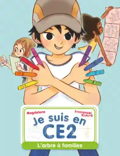 Je Suis en Ce2 - L'Arbre a Familles - Emmanuel Ristord