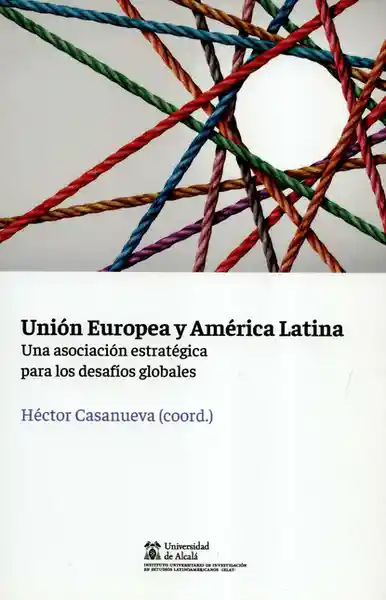 Unión Europea y América Latina - Héctor Casanueva