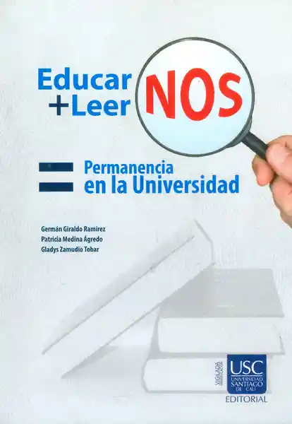 Educar -Nos + Leer-Nos= Permanencia en la Universidad - VV.AA