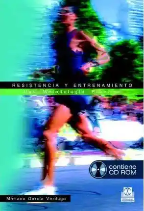 Resistencia y Entrenamiento. Una Metodología Práctica