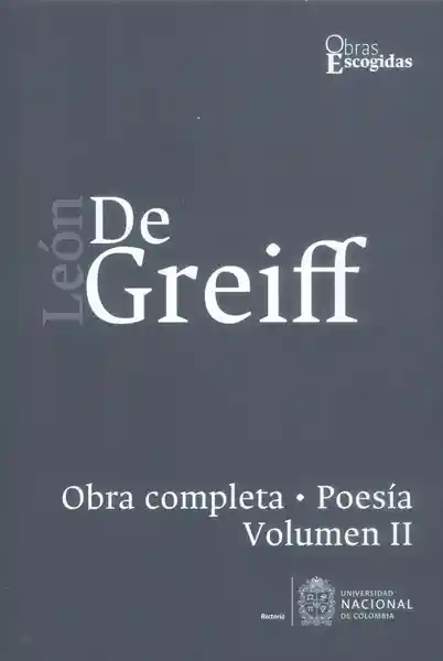 León de Greiff. Obra Completa Poesía Vol Ii