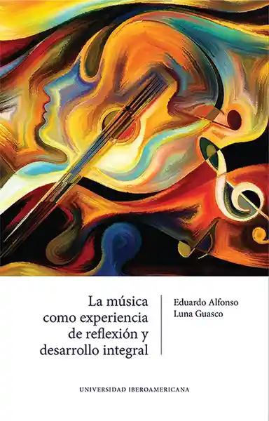 La Música Como Experiencia de Reflexión y Desarrollo Integral