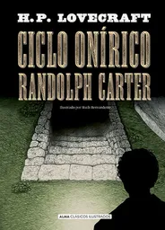 Ciclo Onírico Randolph Carter (Ilustrado) - Alma