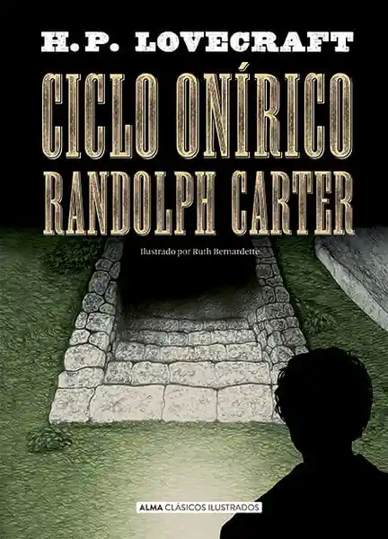 Ciclo Onírico Randolph Carter (Ilustrado) - Alma