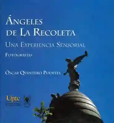 Ángeles de la Recoleta - Óscar Quintero Puentes