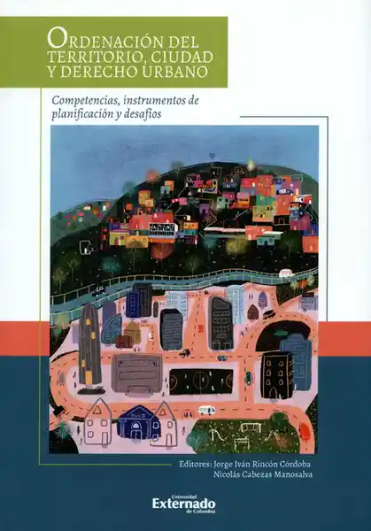 Ordenación Del Territorio Ciudad y Derecho Urbano - Jorge Rincón