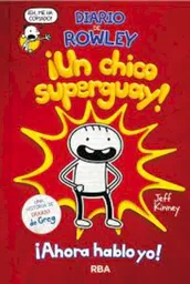 Diario de Rowley 1 Un Chico Super Genial