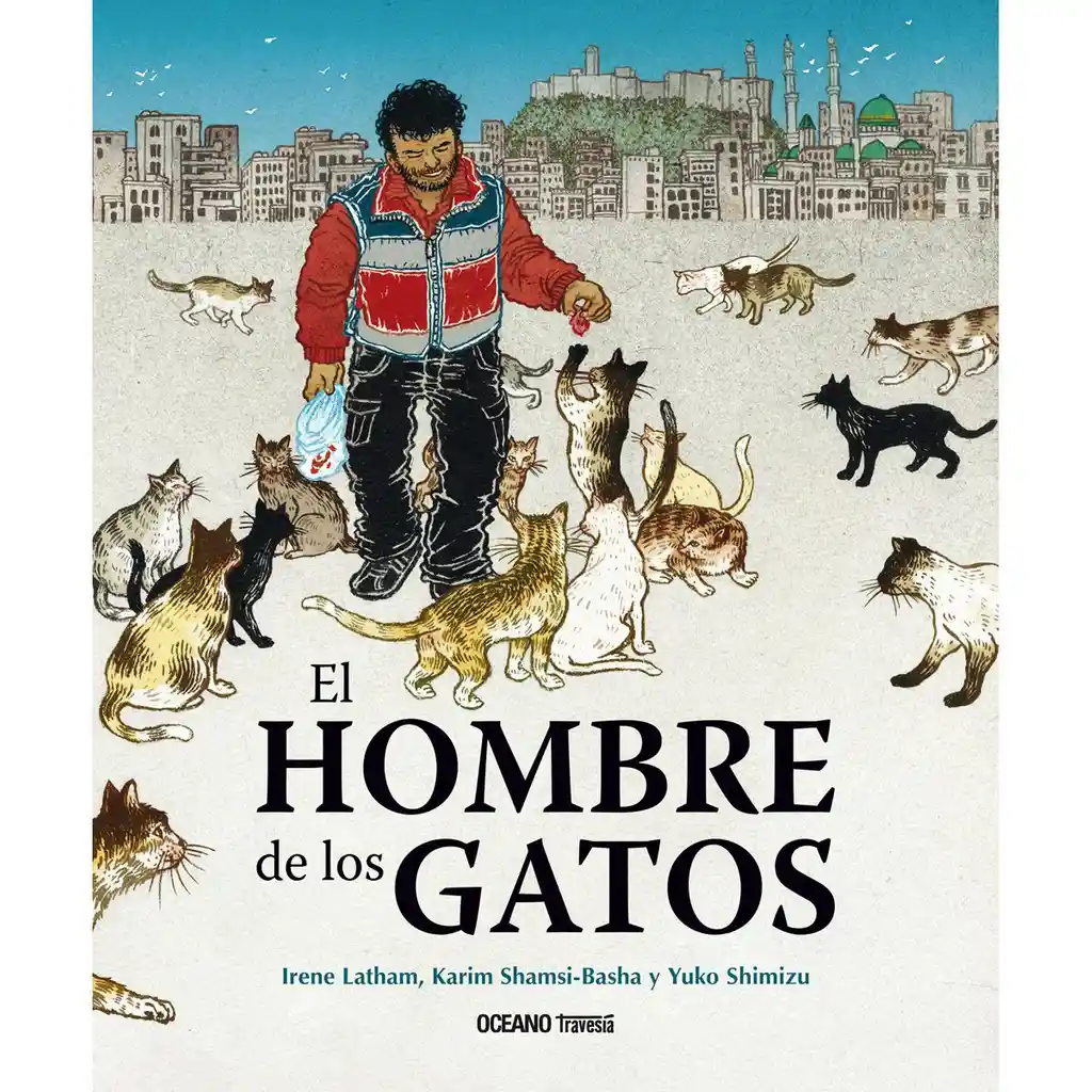 El Hombre de Los Gatos - Irene Latham