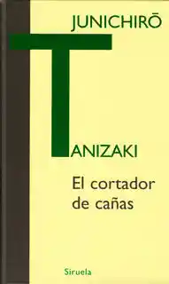 El Cortador de Cañas - JunichiroTanizaki