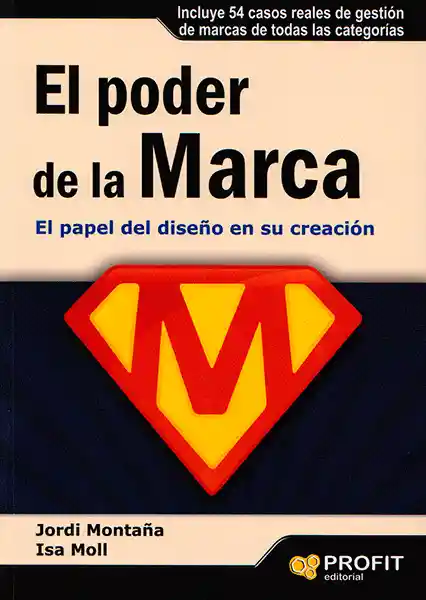 El Poder de la Marca. El Papel Del Diseño en su Creación