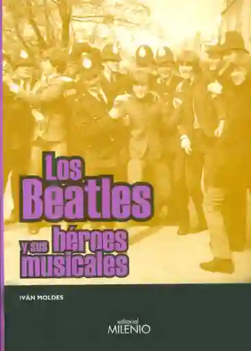 Los Beatles y Sus Héroes Musicales