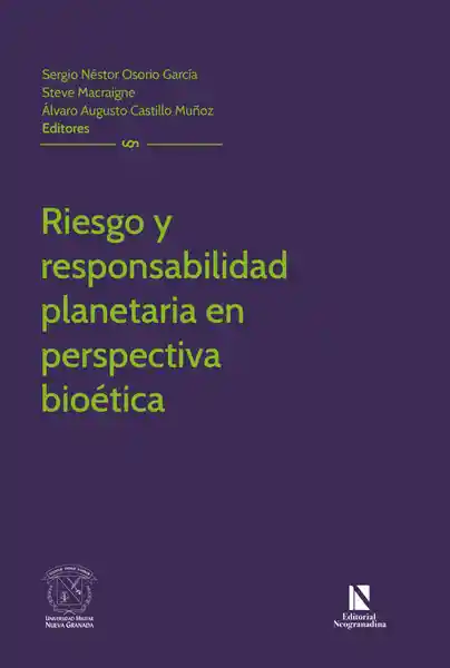 Riesgo y Responsabilidad Planetaria en Perspectiva Bioética