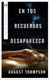 En Tus Recuerdos Desaparezco