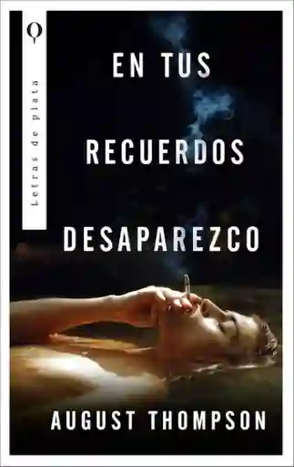 En Tus Recuerdos Desaparezco