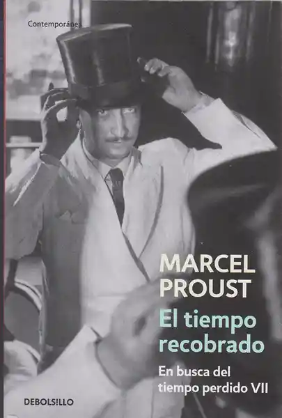 El Tiempo Recobrado en Busca Del Tiempo Perdido VII
