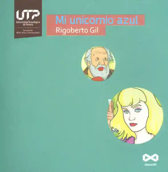 Mi Unicornio Azul - Rigoberto Gil