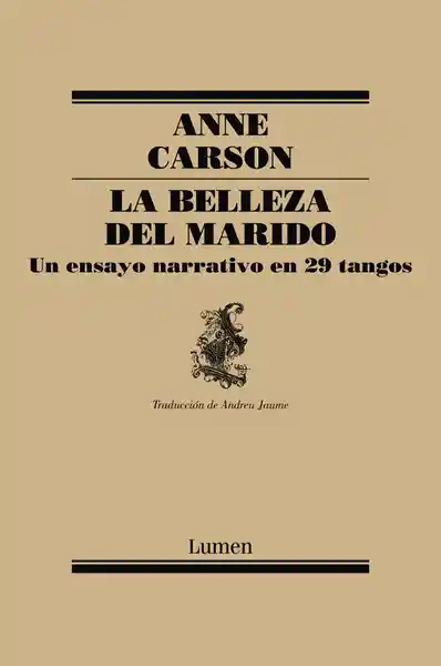 La Belleza Del Marido - Anne Carson