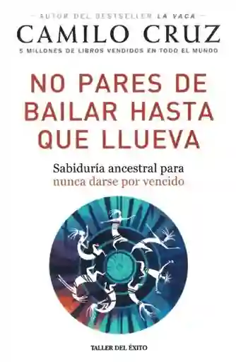 No Pares de Bailar Hasta Que Llueva