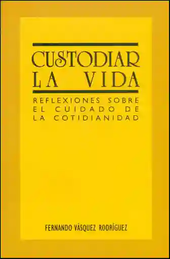 Vida Custodiar La - Fernando Vásquez Rodríguez