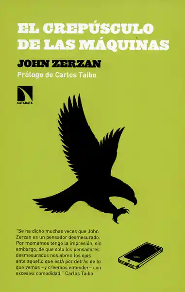 El Crepúsculo de Las Máquinas - John Zerzan