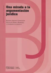 Una Mirada a la Argumentación Jurídica - U. De Los Andes