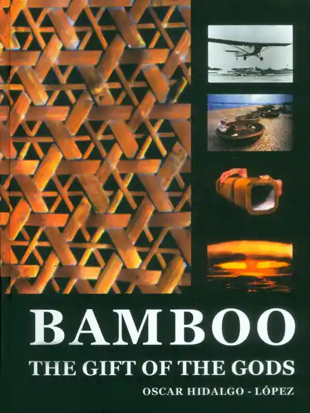 Bamboo The Gift of The Gods - Oscar Hidalgo - López