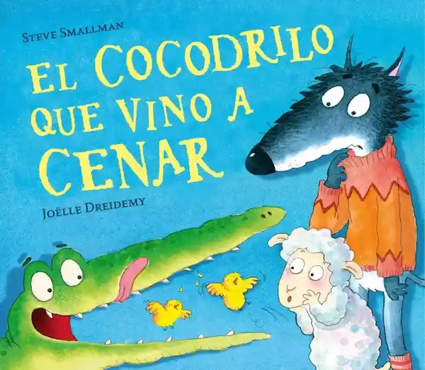 El Cocodrilo Que Vino a Cenar - Beascoa