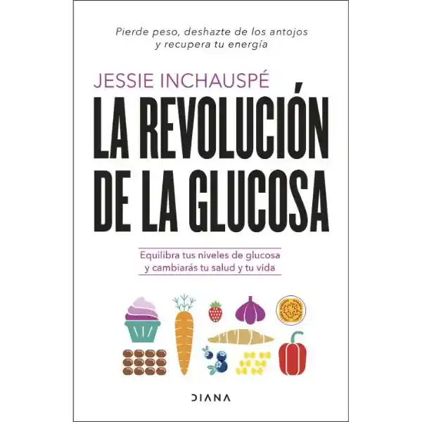 La Revolución de La Glucosa - Jessie Inchauspé