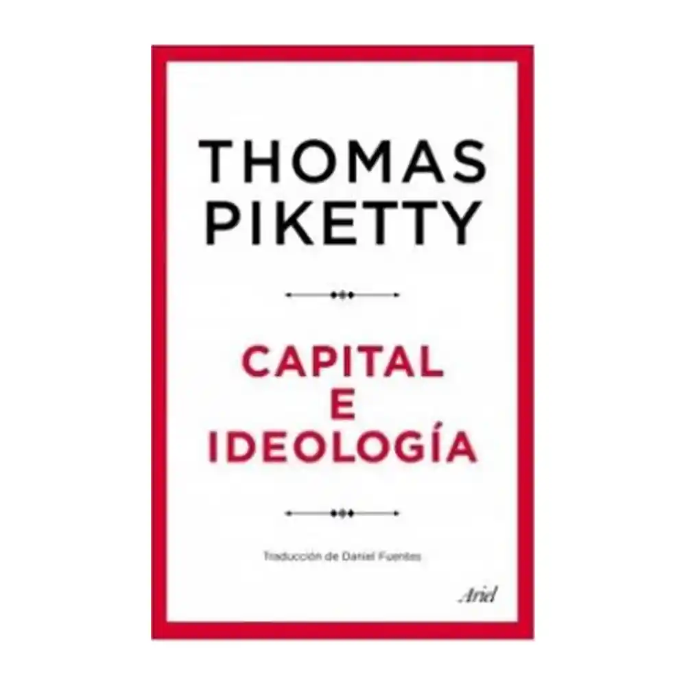 Capital e Ideología - Thomas Piketty