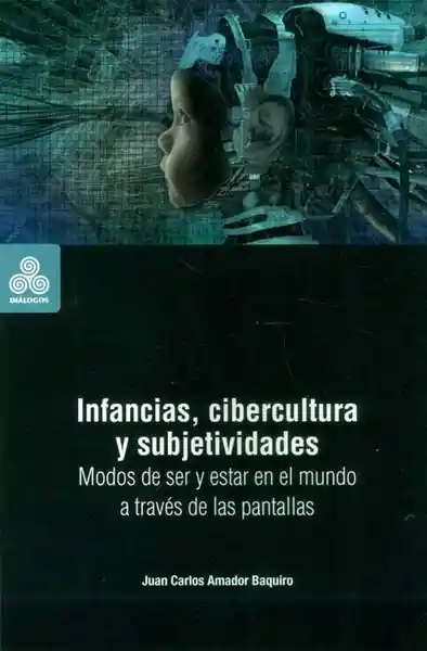 AdeS Infancias Cibercultura Y Subjetivid