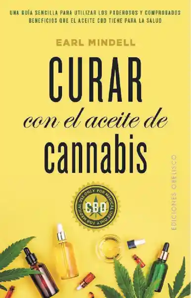 Curar Con el Aceite de Cannabis - Earl Mindell